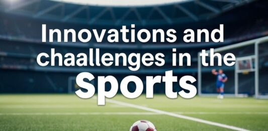 Innovazioni e Sfide nel Mondo dello Sport: Un’Analisi Approfondita Innovations and Challenges in the World of Sports: An In-Depth Analysis